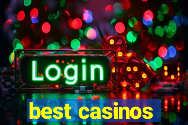 best casinos