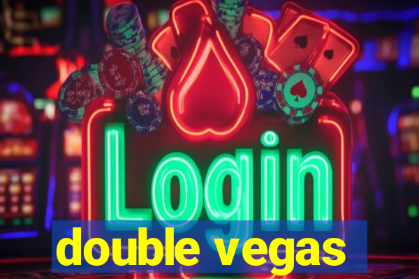 double vegas