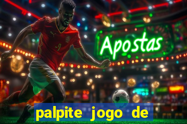 palpite jogo de futebol de hoje