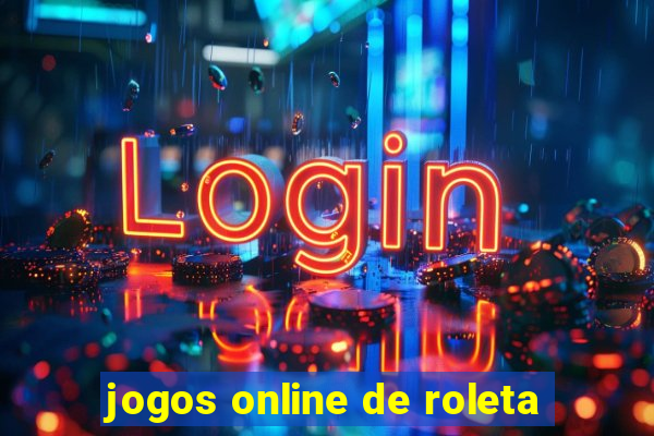 jogos online de roleta