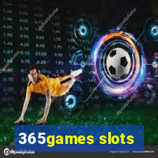 365games slots