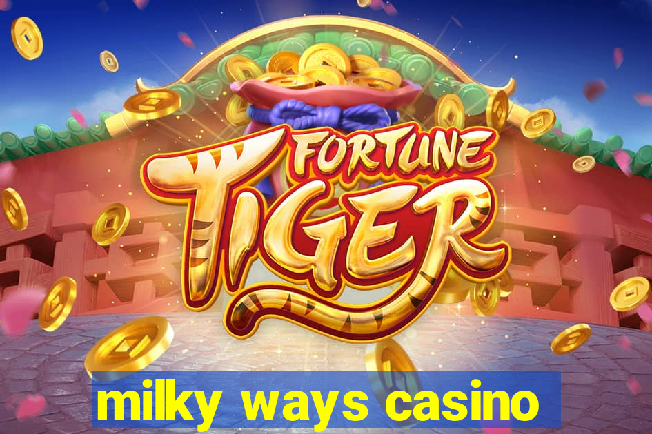 milky ways casino