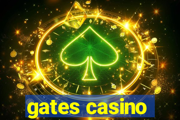 gates casino