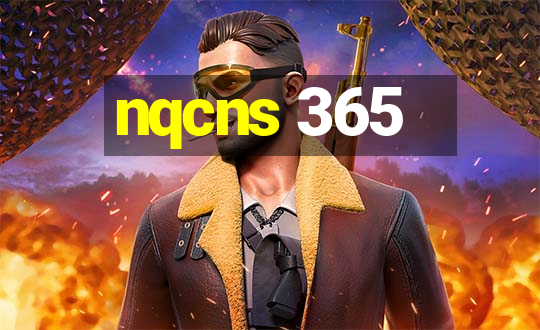 nqcns 365