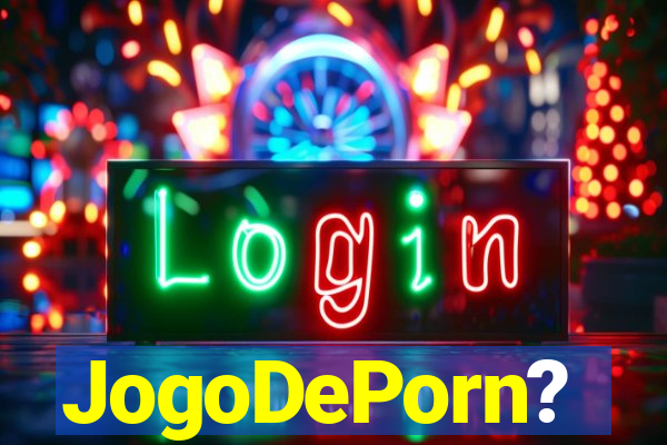 JogoDePorn?