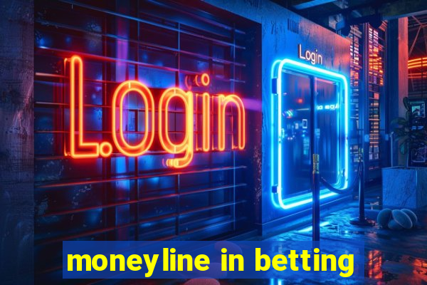 moneyline in betting