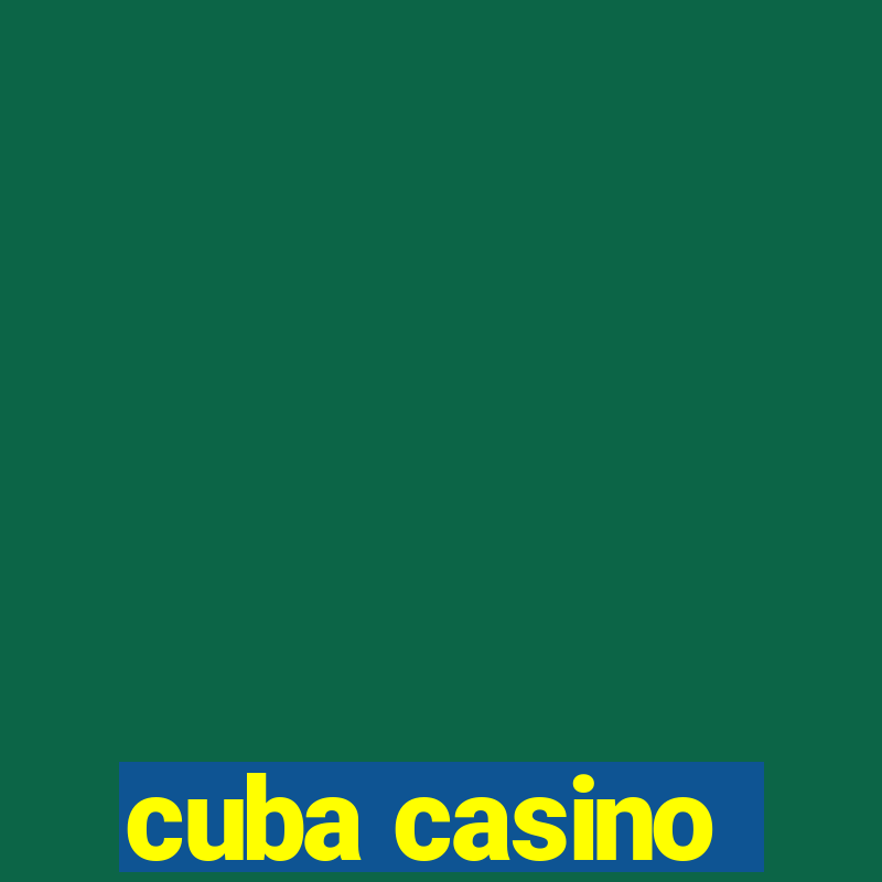 cuba casino