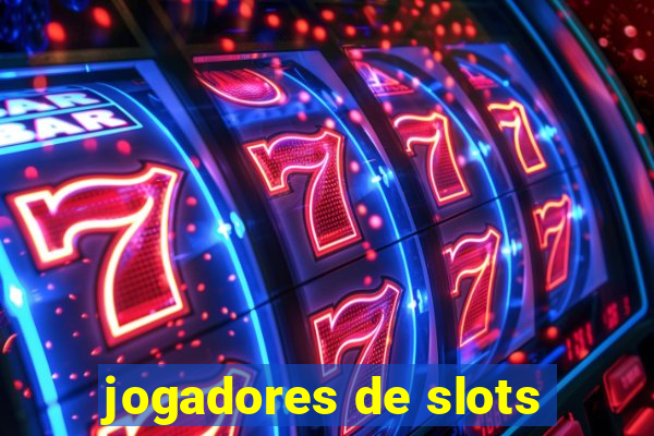 jogadores de slots