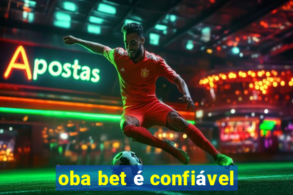 oba bet é confiável