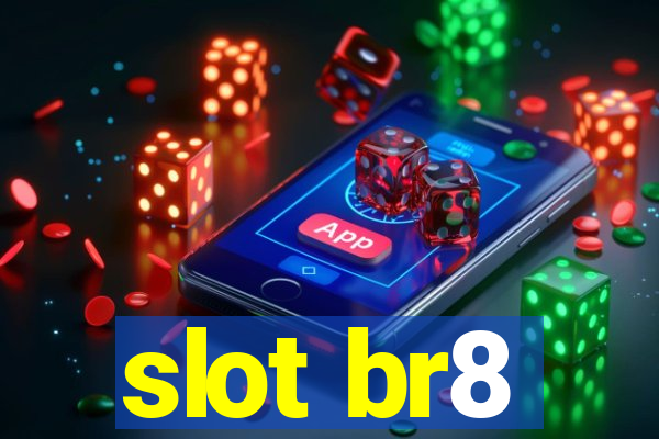 slot br8