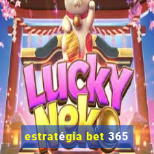 estratégia bet 365