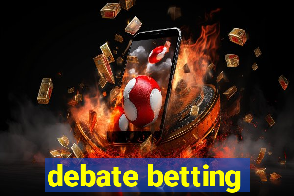 debate betting