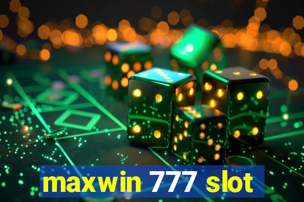 maxwin 777 slot