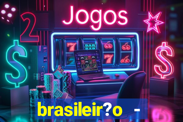 brasileir?o - série a