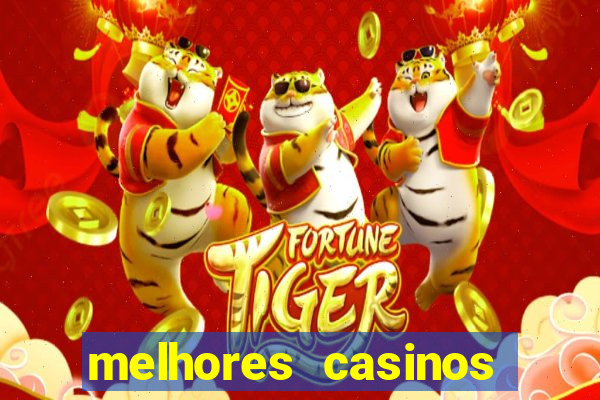 melhores casinos online para brasileiros