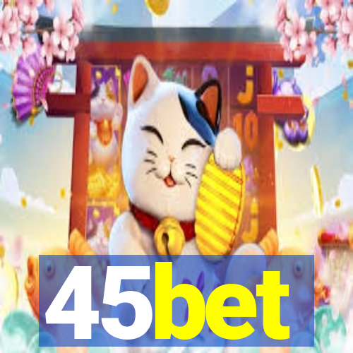 45bet