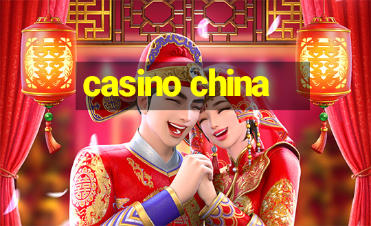 casino china