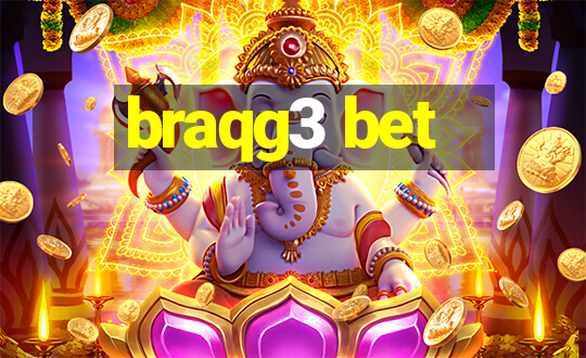 braqg3 bet