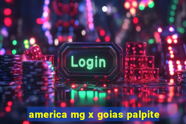 america mg x goias palpite