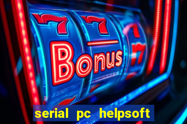 serial pc helpsoft driver updater