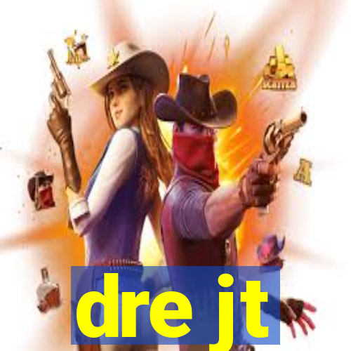 dre jt