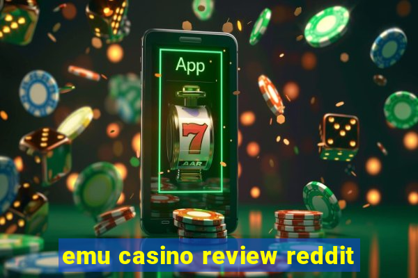 emu casino review reddit