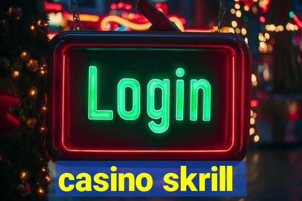 casino skrill