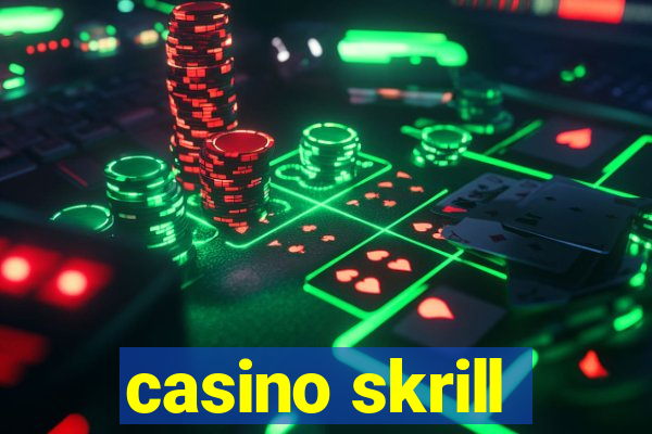 casino skrill