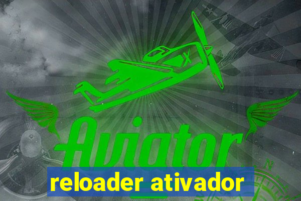 reloader ativador