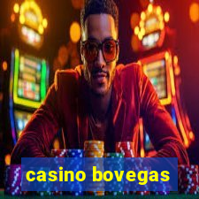 casino bovegas