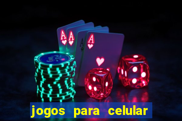 jogos para celular os melhores