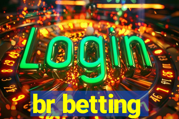 br betting