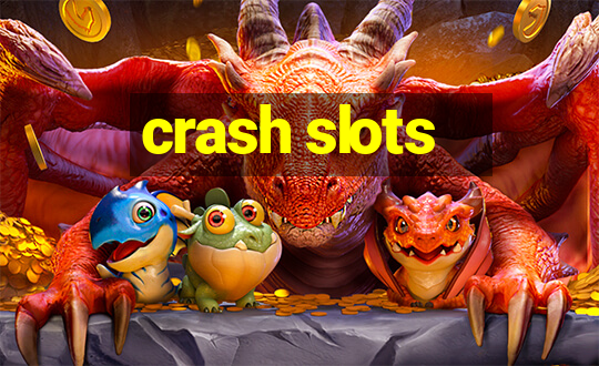 crash slots