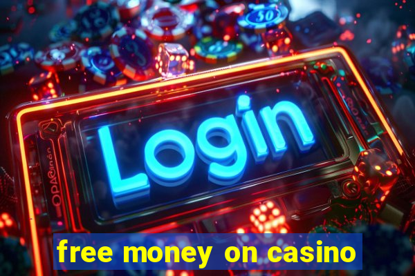 free money on casino