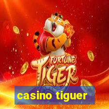 casino tiguer