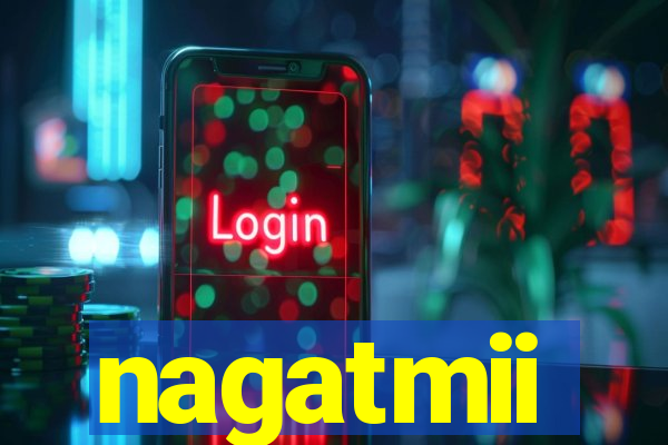 nagatmii