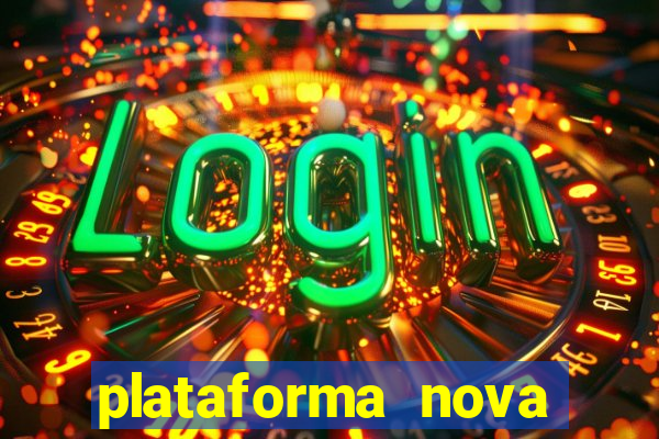 plataforma nova lan?ada hoje bet