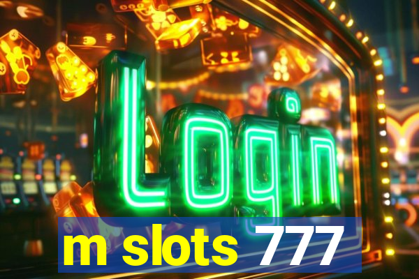 m slots 777