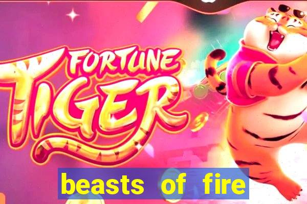 beasts of fire slot free play