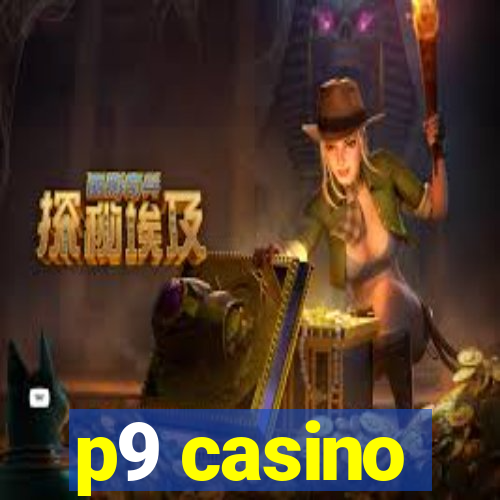 p9 casino