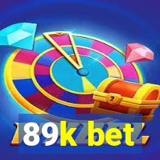 89k bet