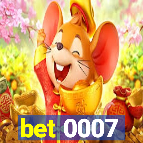 bet 0007