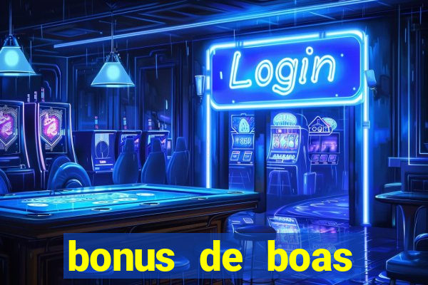 bonus de boas vindas sem deposito