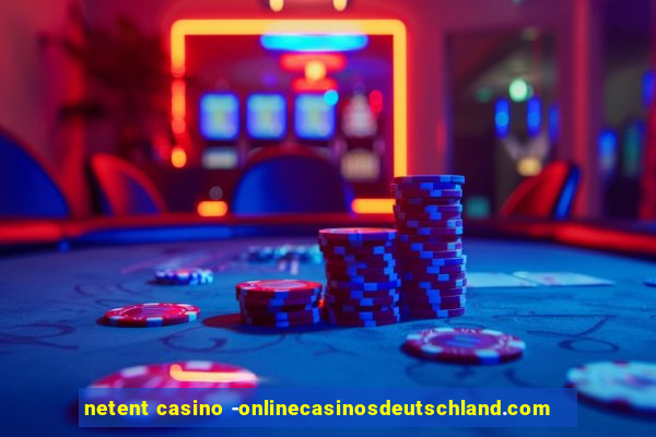 netent casino -onlinecasinosdeutschland.com