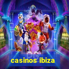 casinos ibiza