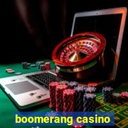 boomerang casino