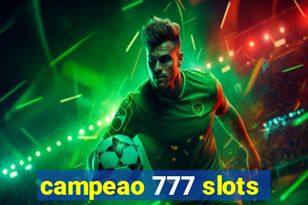 campeao 777 slots