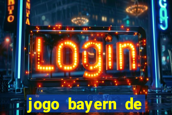 jogo bayern de munique ao vivo