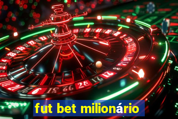 fut bet milionário