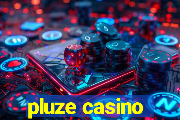 pluze casino